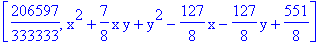 [206597/333333, x^2+7/8*x*y+y^2-127/8*x-127/8*y+551/8]